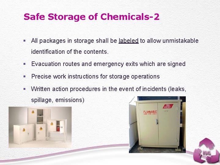 Safe Storage of Chemicals-2 § All packages in storage shall be labeled to allow