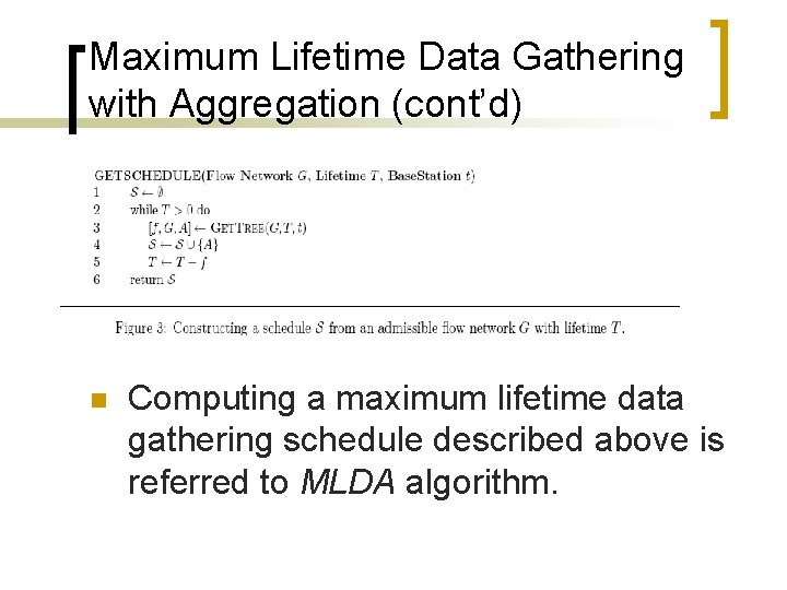 Maximum Lifetime Data Gathering with Aggregation (cont’d) n Computing a maximum lifetime data gathering