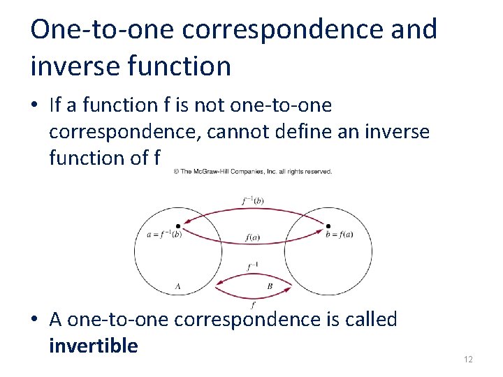 One-to-one correspondence and inverse function • If a function f is not one-to-one correspondence,