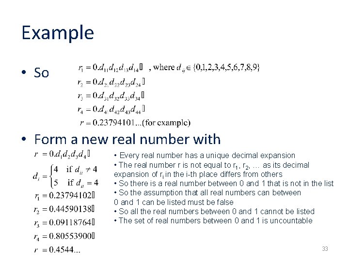 Example • So • Form a new real number with • Every real number