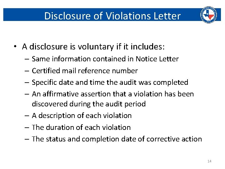 Disclosure of Violations Letter • A disclosure is voluntary if it includes: – Same