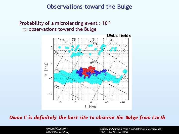 Observations toward the Bulge Probability of a microlensing event : 10 -6 observations toward