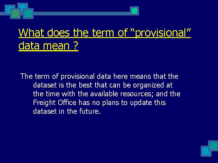 What does the term of “provisional” data mean ? The term of provisional data