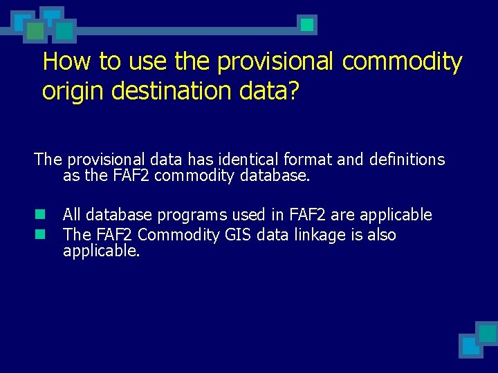 How to use the provisional commodity origin destination data? The provisional data has identical