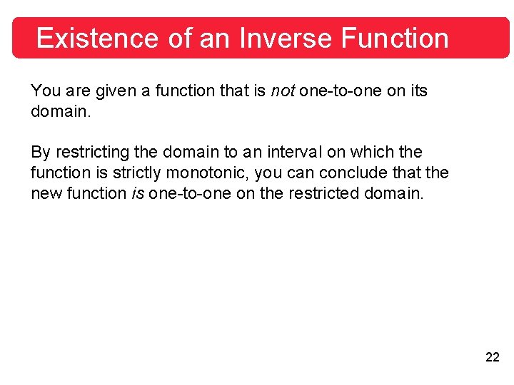 Existence of an Inverse Function You are given a function that is not one-to-one