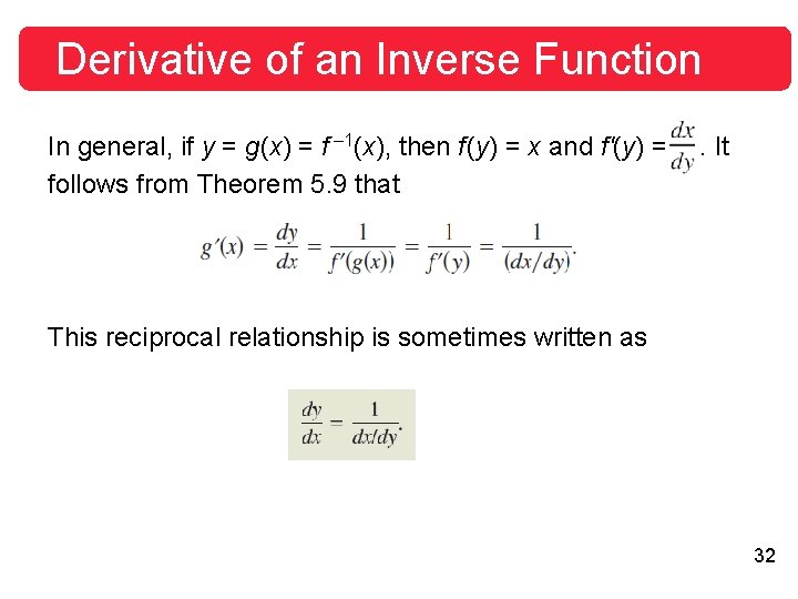 Derivative of an Inverse Function In general, if y = g(x) = f – Derivative of an Inverse Function In general, if y = g(x) = f –