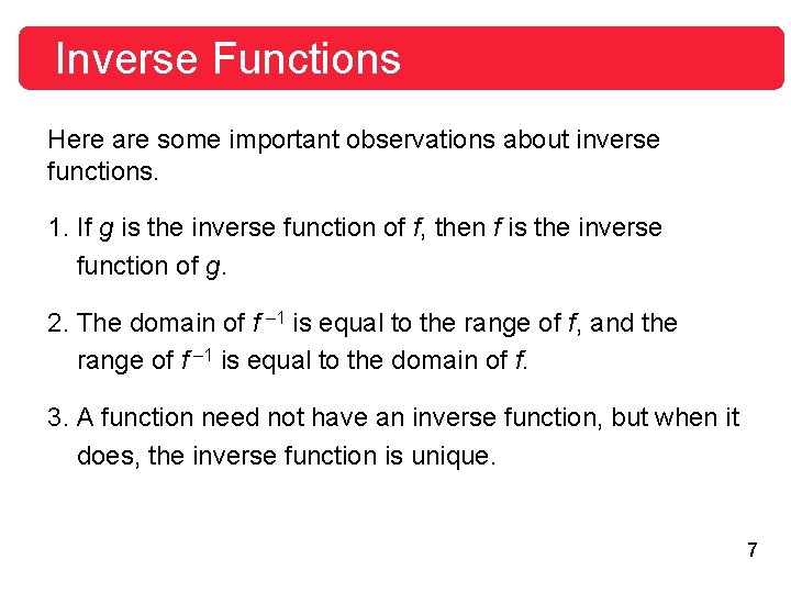 Inverse Functions Here are some important observations about inverse functions. 1. If g is