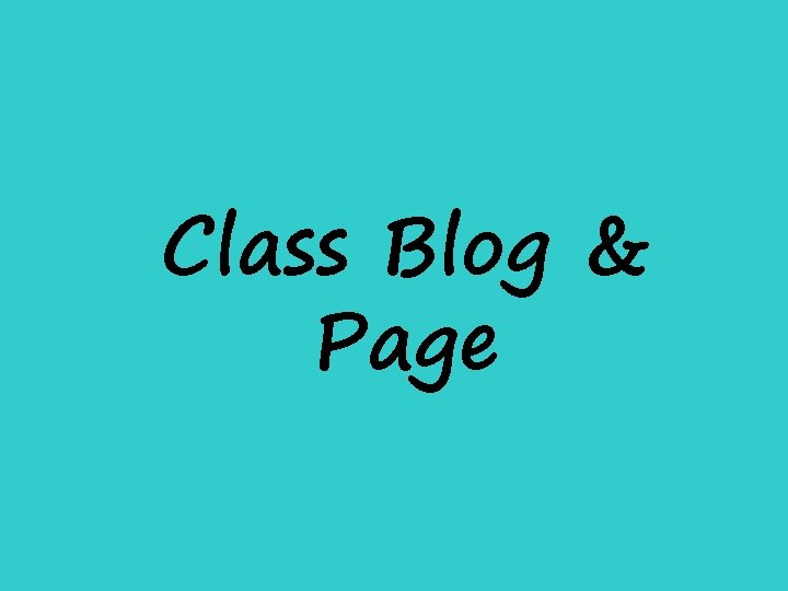 Class Blog & Page Class Blog & Page
