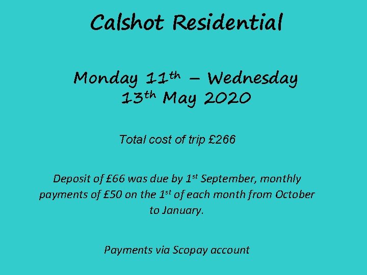 Calshot Residential Monday 11 th – Wednesday 13 th May 2020 Total cost of Calshot Residential Monday 11 th – Wednesday 13 th May 2020 Total cost of