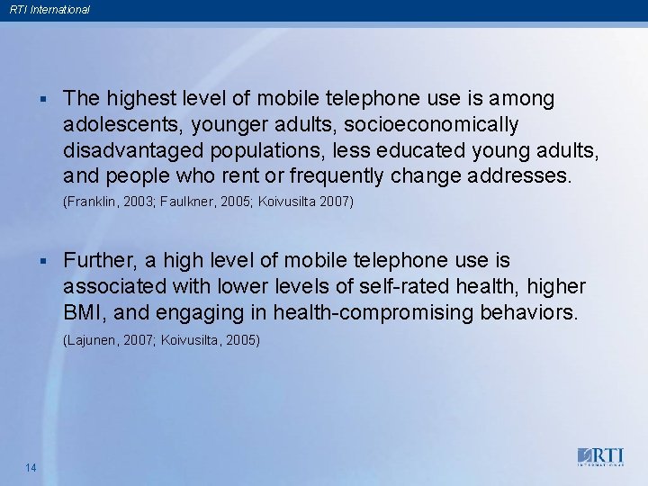 RTI International § The highest level of mobile telephone use is among adolescents, younger