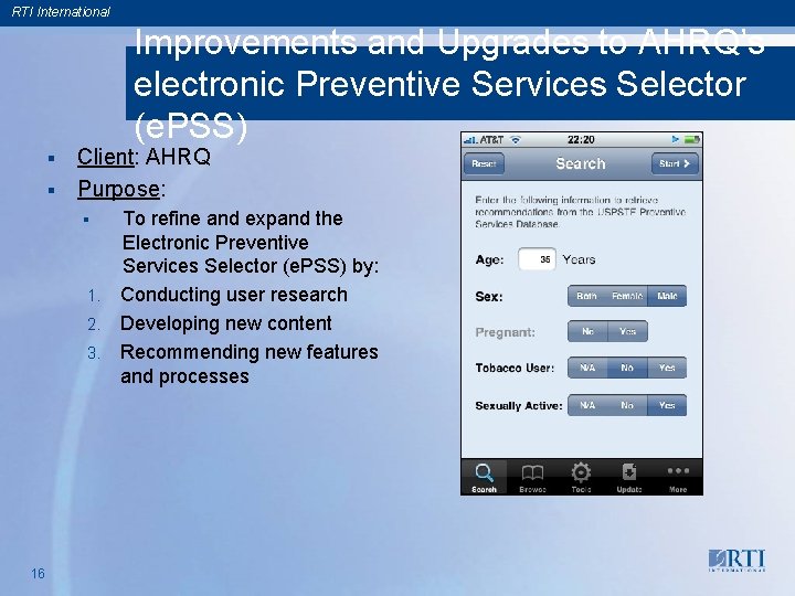 RTI International Improvements and Upgrades to AHRQ’s electronic Preventive Services Selector (e. PSS) Client: