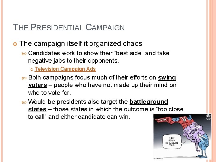THE PRESIDENTIAL CAMPAIGN The campaign itself it organized chaos Candidates work to show their THE PRESIDENTIAL CAMPAIGN The campaign itself it organized chaos Candidates work to show their