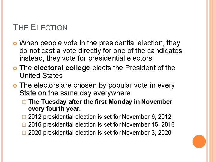 THE ELECTION When people vote in the presidential election, they do not cast a THE ELECTION When people vote in the presidential election, they do not cast a