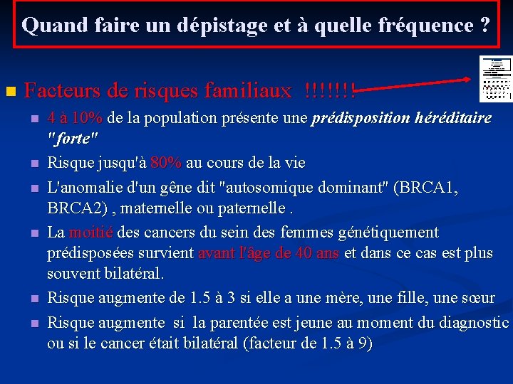 Quand faire un dépistage et à quelle fréquence ? n Facteurs de risques familiaux