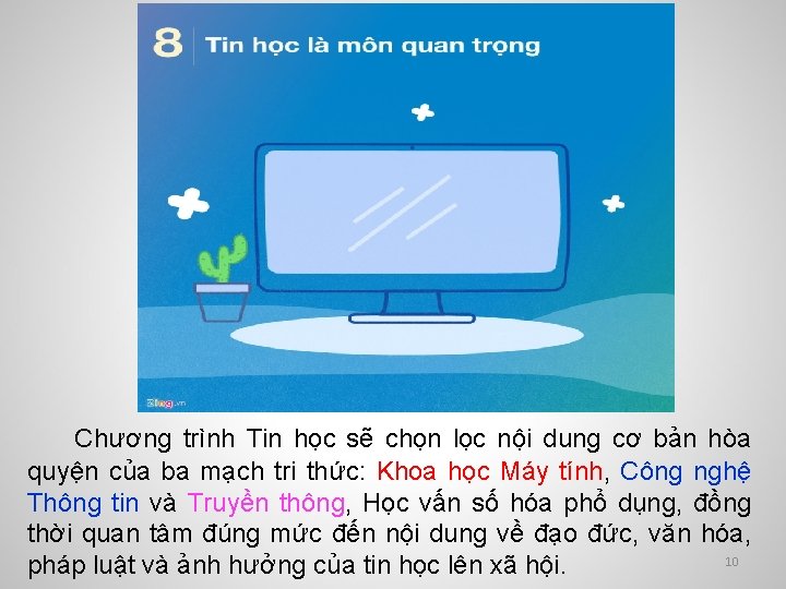  Chương trình Tin học sẽ chọn lọc nội dung cơ bản hòa quyện