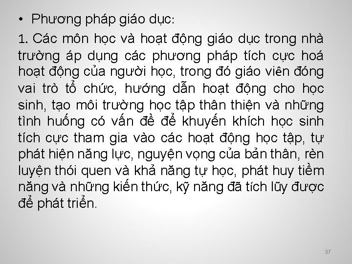  • Phương pháp giáo dục: 1. Các môn học và hoạt động giáo