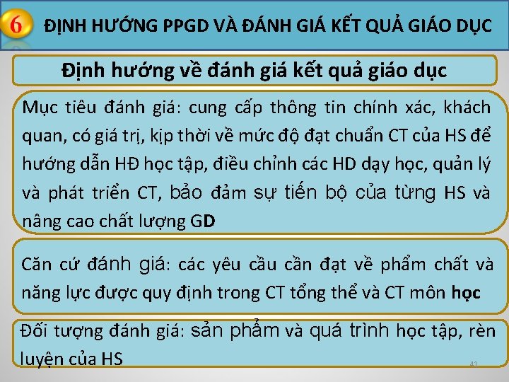  ĐỊNH HƯỚNG PPGD VÀ ĐÁNH GIÁ KẾT QUẢ GIÁO DỤC Định hướng về