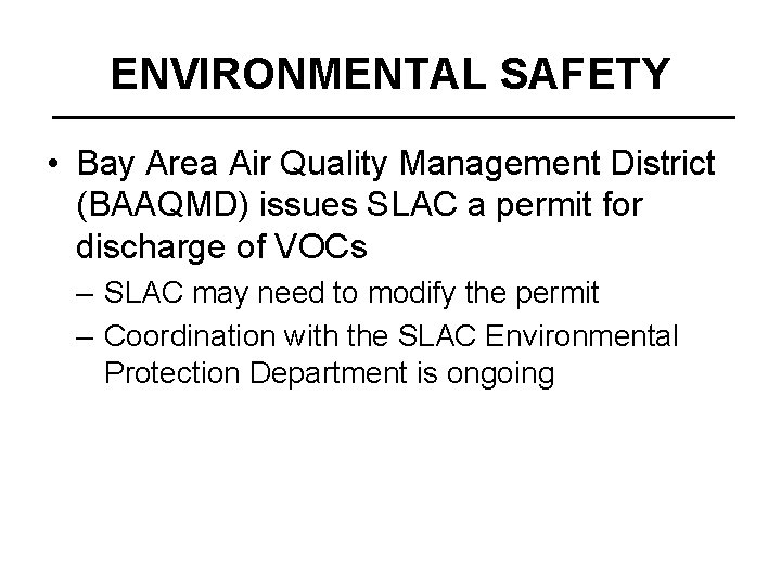 ENVIRONMENTAL SAFETY • Bay Area Air Quality Management District (BAAQMD) issues SLAC a permit