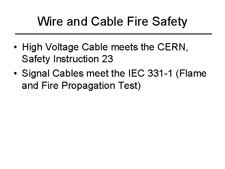 Wire and Cable Fire Safety • High Voltage Cable meets the CERN, Safety Instruction