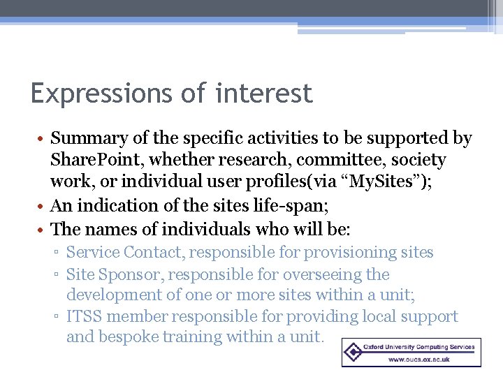Expressions of interest • Summary of the specific activities to be supported by Share.