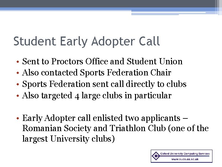 Student Early Adopter Call • • Sent to Proctors Office and Student Union Also
