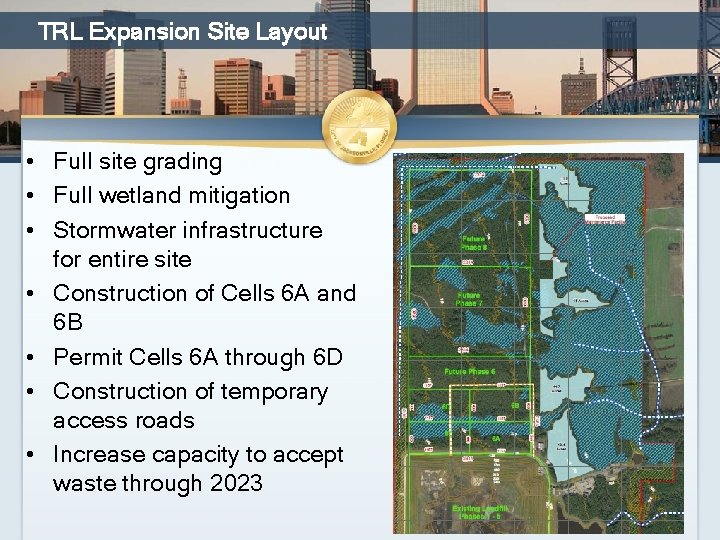 TRL Expansion Site Layout • Full site grading • Full wetland mitigation • Stormwater