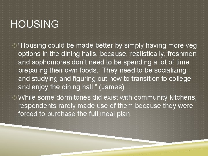 HOUSING “Housing could be made better by simply having more veg options in the