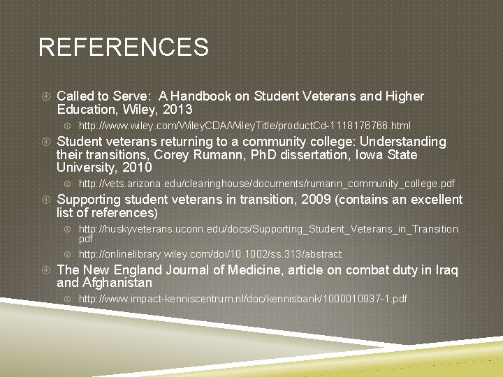 REFERENCES Called to Serve: A Handbook on Student Veterans and Higher Education, Wiley, 2013