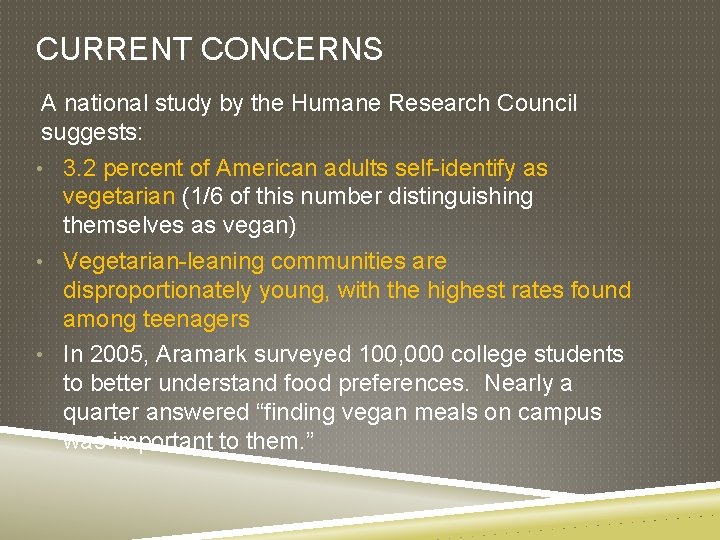 CURRENT CONCERNS A national study by the Humane Research Council suggests: • 3. 2
