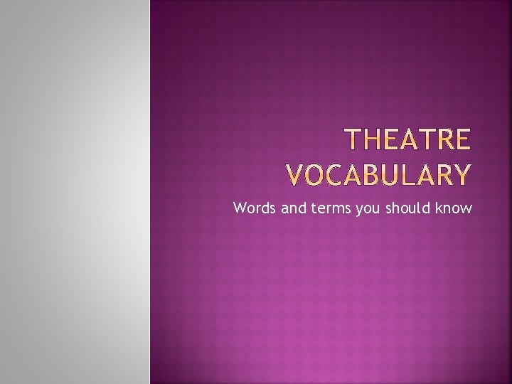 Words and terms you should know 