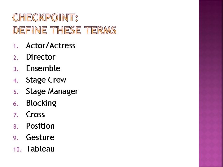 1. 2. 3. 4. 5. 6. 7. 8. 9. 10. Actor/Actress Director Ensemble Stage