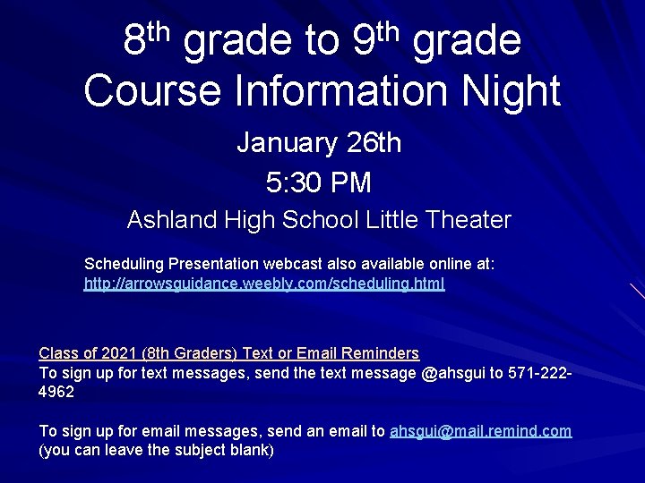 th th 8 grade to 9 grade Course Information Night January 26 th 5: