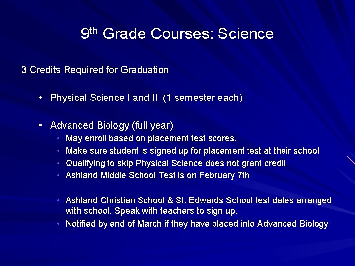 9 th Grade Courses: Science 3 Credits Required for Graduation • Physical Science I