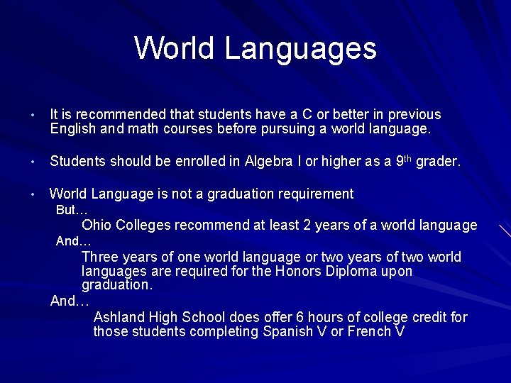 World Languages • It is recommended that students have a C or better in