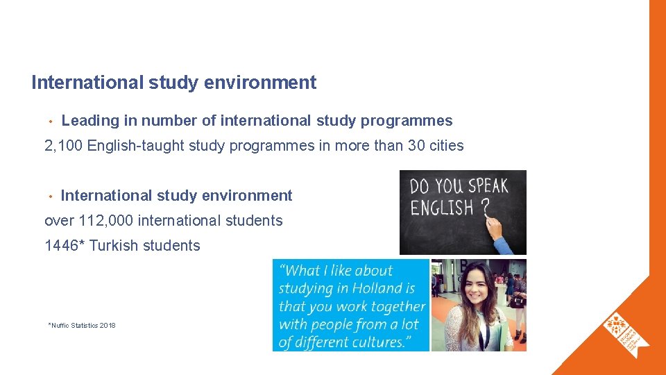 International study environment • Leading in number of international study programmes 2, 100 English-taught