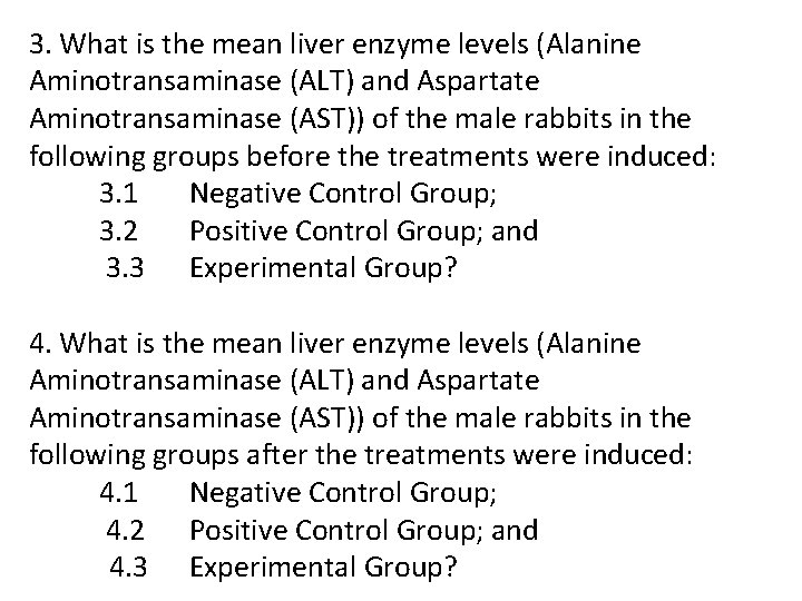 3. What is the mean liver enzyme levels (Alanine Aminotransaminase (ALT) and Aspartate Aminotransaminase