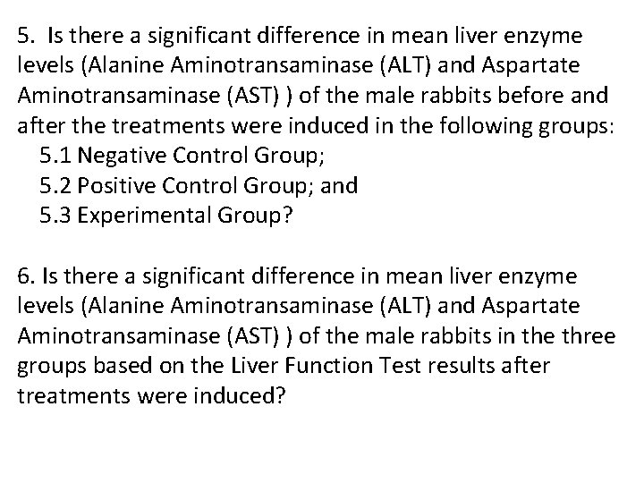 5. Is there a significant difference in mean liver enzyme levels (Alanine Aminotransaminase (ALT)