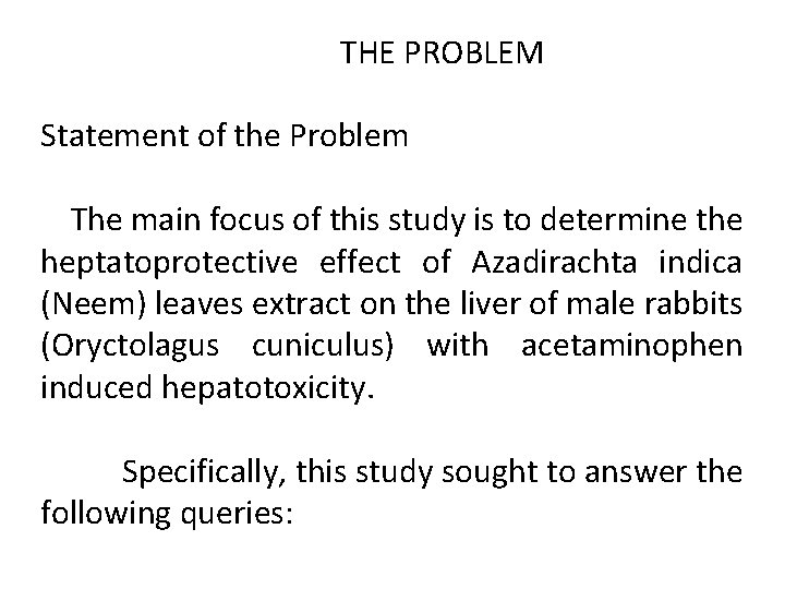 THE PROBLEM Statement of the Problem The main focus of this study is to