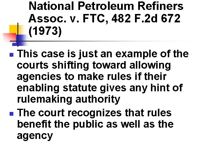National Petroleum Refiners Assoc. v. FTC, 482 F. 2 d 672 (1973) This case