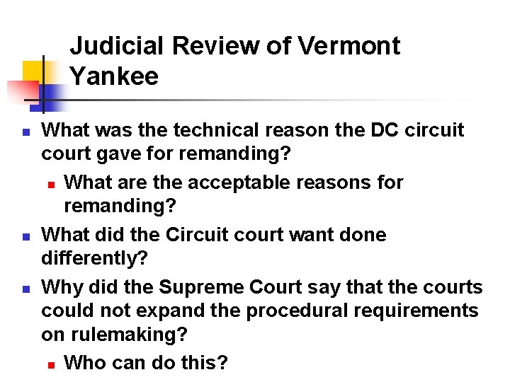 Judicial Review of Vermont Yankee n n n What was the technical reason the