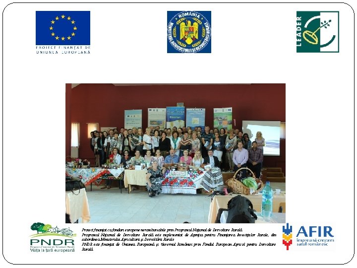 Proiect finanțat cu fonduri europene nerambursabile prin Programul Național de Dezvoltare Rurală este implementat