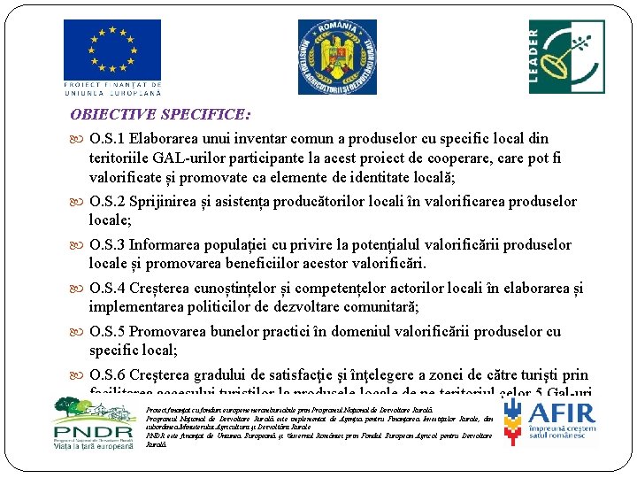 OBIECTIVE SPECIFICE: O. S. 1 Elaborarea unui inventar comun a produselor cu specific local