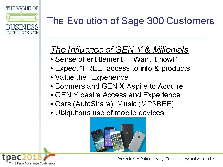 The Evolution of Sage 300 Customers The Influence of GEN Y & Millenials •