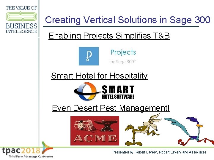 Creating Vertical Solutions in Sage 300 Enabling Projects Simplifies T&B Smart Hotel for Hospitality