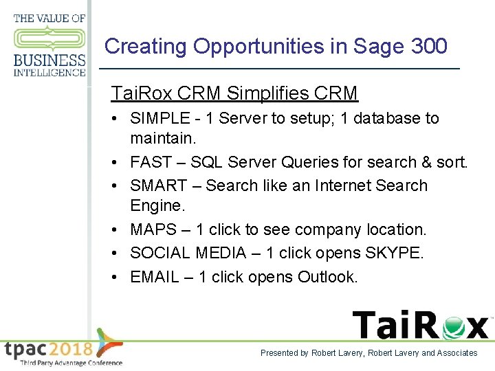 Creating Opportunities in Sage 300 Tai. Rox CRM Simplifies CRM • SIMPLE - 1