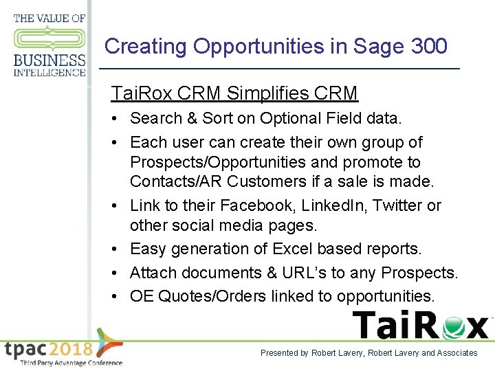 Creating Opportunities in Sage 300 Tai. Rox CRM Simplifies CRM • Search & Sort