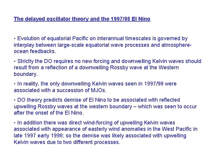 The delayed oscillator theory and the 1997/98 El Nino • Evolution of equatorial Pacific