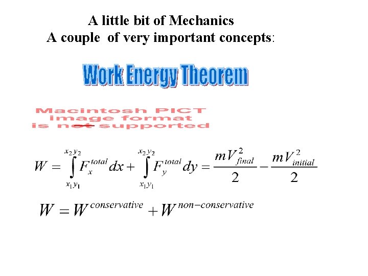 A little bit of Mechanics A couple of very important concepts: ____ 