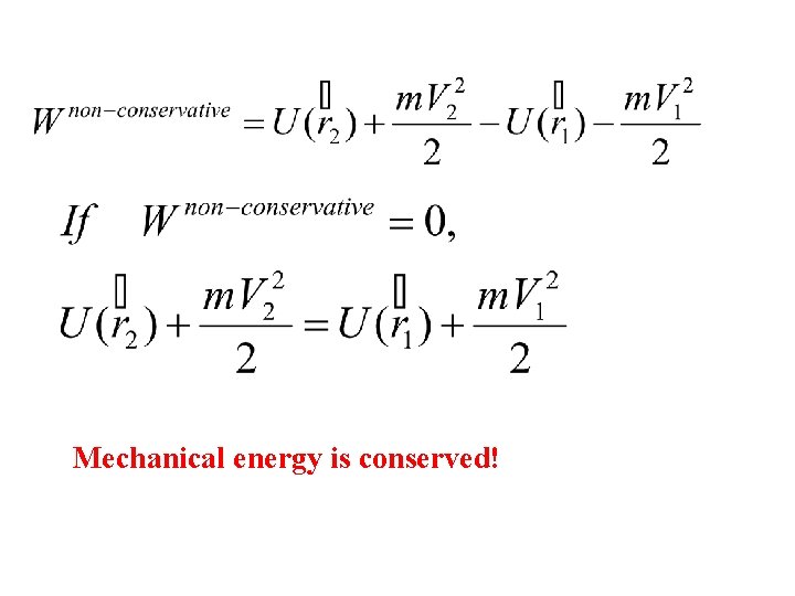 Mechanical energy is conserved! 