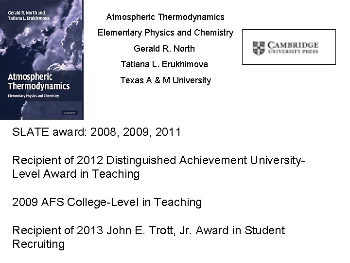 Atmospheric Thermodynamics Elementary Physics and Chemistry Gerald R. North Tatiana L. Erukhimova Texas A